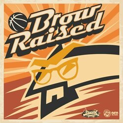 Dunk City Dynasty: Brow Raised Soundtrack (King Marino) - CD cover